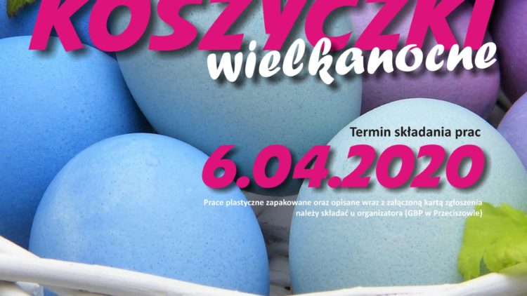 KOSZYCZKI WIELKANOCNE – konkurs plastyczny na kartkę wielkanocną