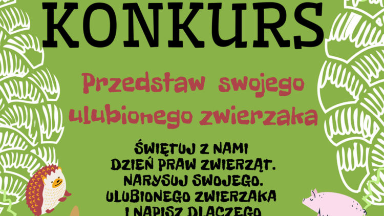 KONKURS ON-LINE!!! PRZEDSTAW SWOJEGO ULUBIONEGO ZWIERZAKA.