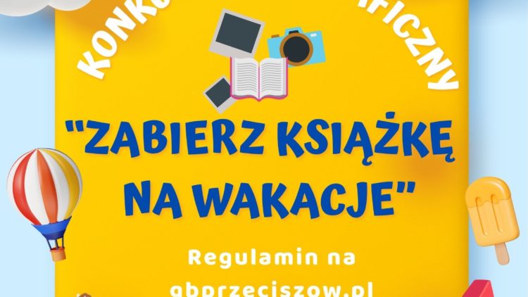 ZABIERZ KSIĄŻKĘ NA WAKACJE!