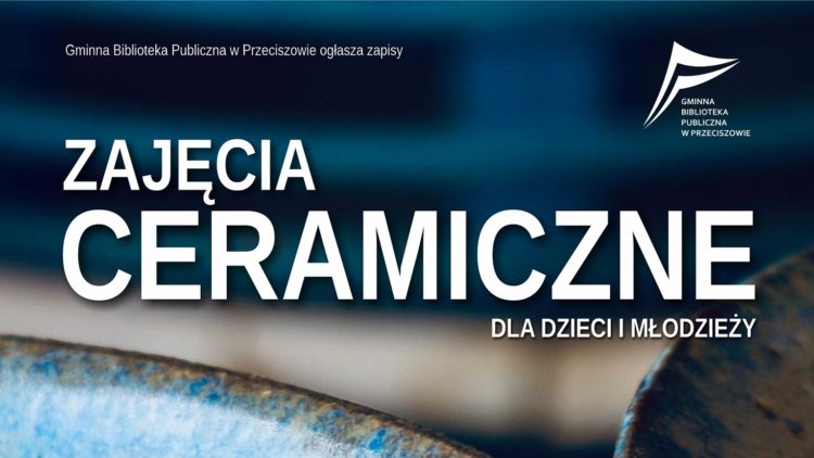 Zapisy na zajęcia ceramiczne – LISTA ZAMKNIĘTA