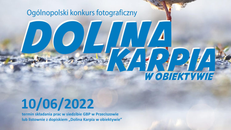 DOLINA KARPIA W OBIEKTYWIE 2022 – KONKURS FOTOGRAFICZNY!