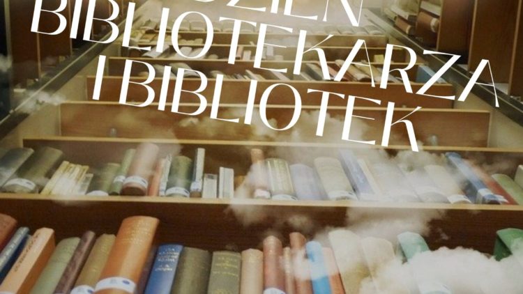 DZIEŃ BIBLIOTEKARZA           I BIBLIOTEK!