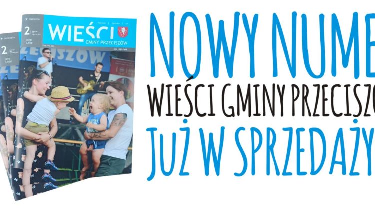 NOWY NUMER WIEŚCI GMINY PRZECISZÓW JUŻ W SPRZEDAŻY