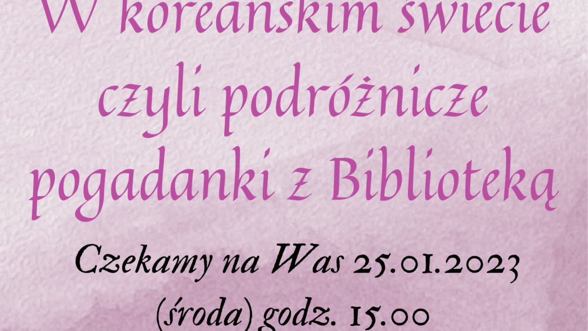 BIBLIOTEKA ZAPRASZA NA AZJATYCKIE SPOTKANIE DLA DOROSŁYCH!