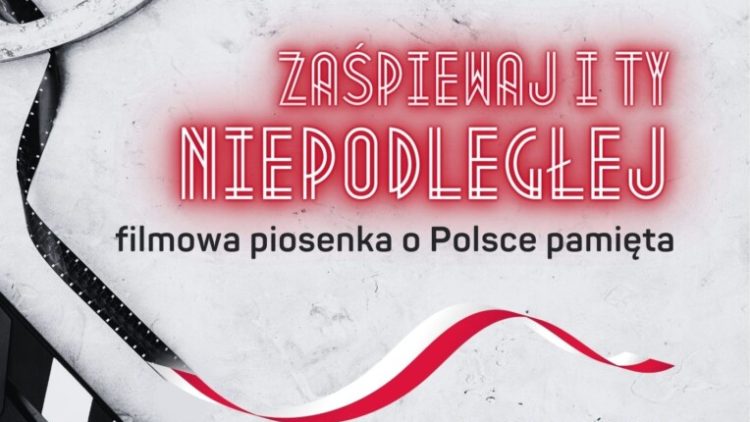 VI EDYCJA KONKURSU zaŚPIEWAJ I TY NIEPODLEGŁEJ!