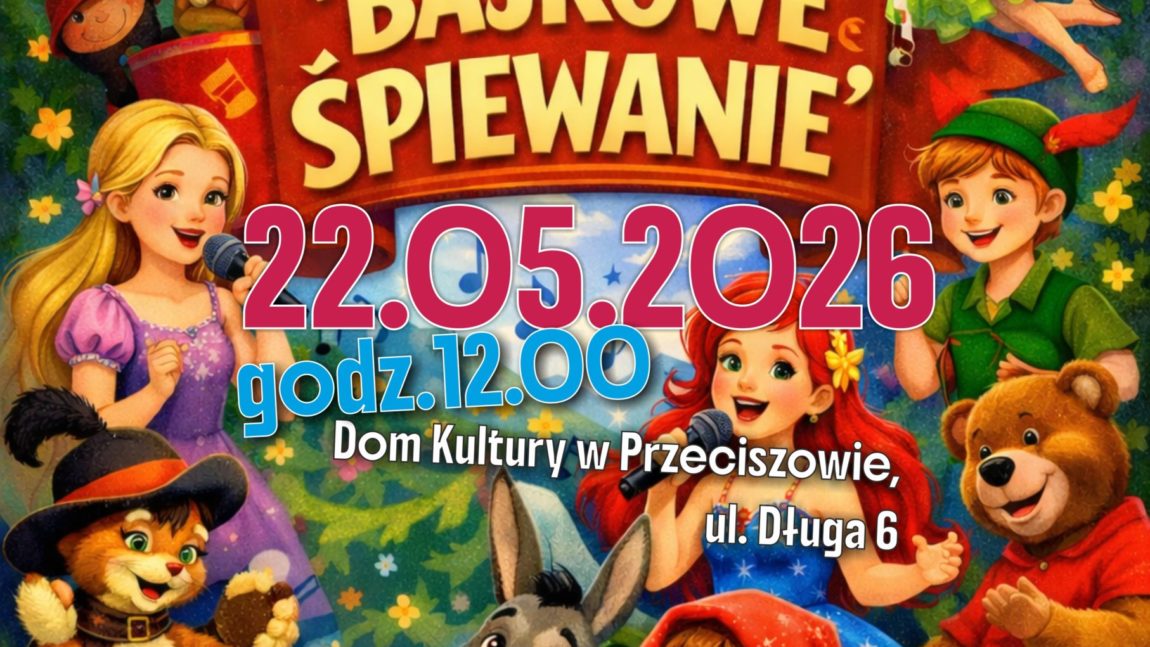 REGIONALNY KONKURS PIOSENKI „BAJKOWE ŚPIEWANIE” – RUSZYŁY ZAPISY