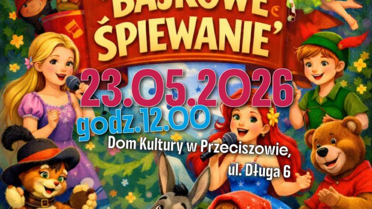 REGIONALNY KONKURS PIOSENKI „BAJKOWE ŚPIEWANIE” – RUSZYŁY ZAPISY