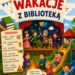 WAKACJE Z BIBLIOTEKĄ!