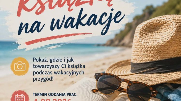 KONKURS FOTOGRAFICZNY „ZABIERZ KSIĄŻKĘ NA WAKACJE!”
