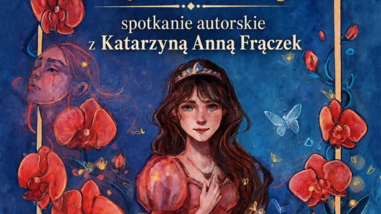 WYRUSZ Z NAMI DO KRÓLESTWA WARDAGO! SPOTKANIE AUTORSKIE Z KATARZYNĄ ANNĄ FRĄCZEK.